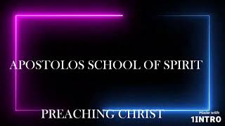 Apostolos school of spirit  February 22, 2023