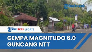 Gempa Magnitudo 6.0 di NTT Pagi Ini Tak Berpotensi Tsunami, Warga dan Anak-anak Sekolah Berhamburan