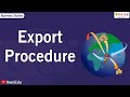 Learn about Export Procedure Learn about Export Procedure