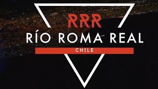 Río Roma Real: Chile 2019
