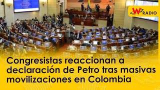 Congresistas reaccionan a declaración de Petro tras masivas movilizaciones en Colombia