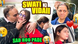 SWATI KI VIDAII🥺 || SAB ROO PADE😭 || Ghar Chodh Ke Jana Padega😭 || RajatSwatiVlogs