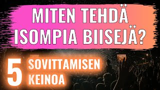 Miten tehdä isompia biisejä? – 5 sovittamisen keinoa – Kotistudiokoutsi.fi