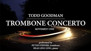 Trombone Concerto: Movement 1, Majestic | Composer Todd Goodman | Peter Steiner