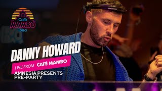 Danny Howard Amnesia Presents Pre Party At Café Mambo Ibiza June 24 2024