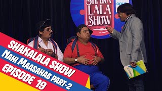 Nahi Mastersaab (Part 2)!  Episode 19 of the ShakaLala Show