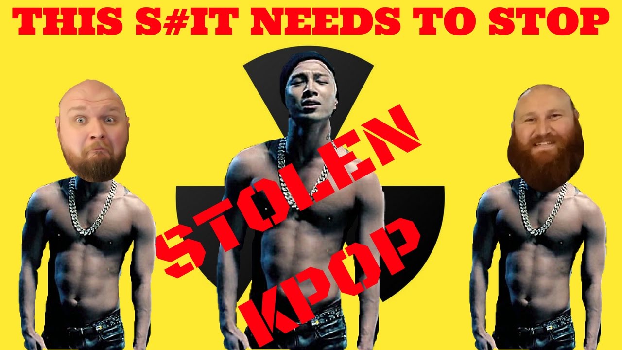 Stolen Kpop Songs Exposed Youtube