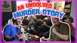 AN UNSOLVED MURDER STORY | Matt and Shane's Secret Podcast Selective Moments