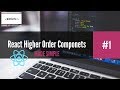 React Higher Order Components Made Simple Part -1