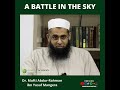 A Battle in the Sky | Dr. Mufti Abdur-Rahman ibn Yusuf Mangera