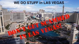 Dont Get Scammed In Las Vegas We Do Stuff