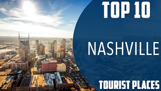 Top 10 Best Tourist Places to Visit in Nashville, Tennessee | USA - English