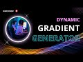 Dynamic Gradient Generator | HTML, CSS, JavaScript