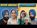 COUPLES 💝 Before Marriage vs After Marriage | Dilpreet kaur | Sanmeet Singh