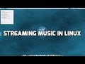 Streaming music in Linux