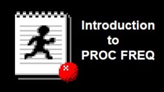 A Quick and Thorough Introduction to PROC FREQ (SAS)