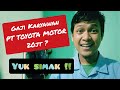 PT TOYOTA MOTOR MANUFACTURING INDONESIA - Gajih karyawannya berapa?