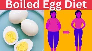 boiled egg diet for weight loss - how to lose 10 kg In 2 Weeks!