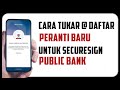 Cara Daftar Peranti Untuk SecureSign Public Bank