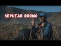 Pertanyaan seputar BROMO - Wajib tau sebelum ke BROMO