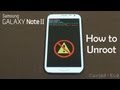 How to Unroot / Unbrick the Galaxy Note 2