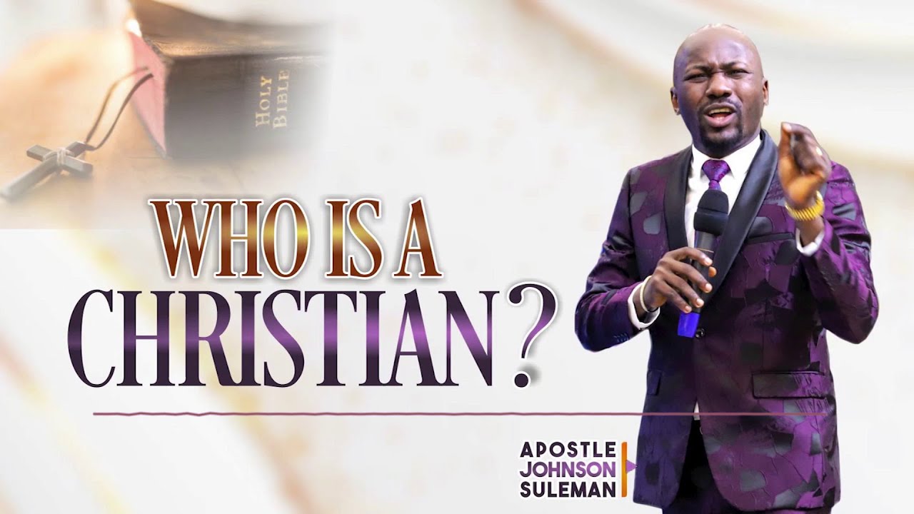Audio Message рџћ пёџwho Is A Christian Part 1 By Apostle Johnson Suleman