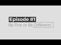 1001 Ways To Improve Your Business - Ep. 1 - Be first or be different!