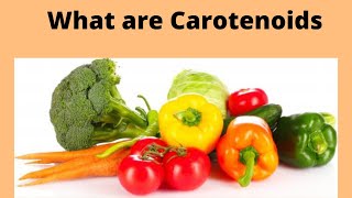 What are Carotenoids