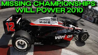 Missing Championships: Will Power 2010