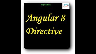 Angular 8 : Directives
