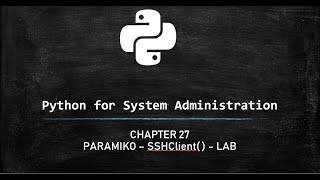 Python for System Administration - Paramiko SSH examples for remote connections