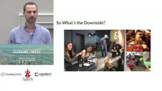 Why Clojure? - Derek Slager
