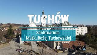 Tuchów - Sanktuarium Matki Bożej Tuchowskiej