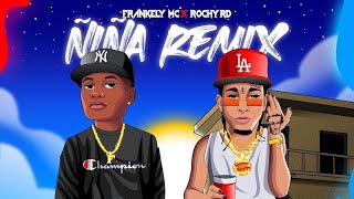 Rochy RD ❌ Frankely MC - Niña Remix ( video oficial)