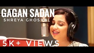 Gagan Sadan - Shreya Ghoshal