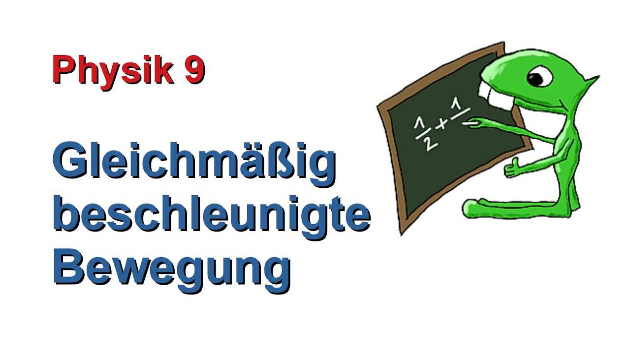 Gleichmäßig Beschleunigte Bewegung - YouTube