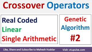 #2. Real Coded Crossover Operators Genetic Algorithm Example in machine learning by Mahesh Huddar