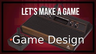 Let's Make a Atari 2600 Game - Video 1: Game Design
