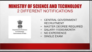 MINISTRY OF SCIENCE AND TECHNOLOGY RECRUITMENT | NO EXPERIENCE | 2 DIFFERENT NOTIFICATION