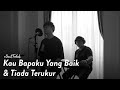 #SaatTeduh Kau Bapaku Yang Baik & Tiada Terukur (Yeshua Abraham)