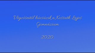 Végzőseitől búcsúzik a Kossuth Lajos Gimnázium 2020