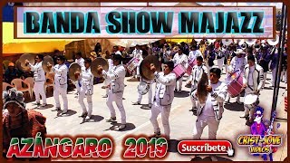 BANDA SHOW MAJAZZ 2019  -.- │Tinkus del Barrio Revolución Azángaro│