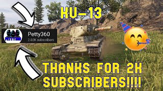 KV-13 Thanks For 2k Subscribers!!!! ll Wot Console - World of Tanks Console