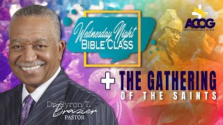 Wednesday Night Bible Class \u0026 The Gathering of the Saints | August 25.2021