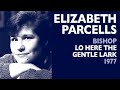 Elizabeth Parcells - Bishop: Lo! Here the Gentle Lark, 1977