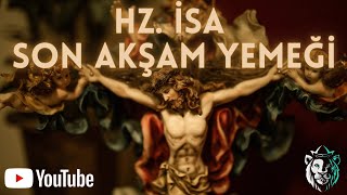 HZ. İSA'NIN SON AKŞAM YEMEĞİ RESMİNİN SIRRI !