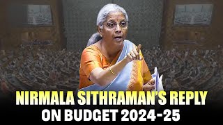 LIVE : FM Nirmala Sithraman’s reply on Budget 2024-25 in Lok Sabha | Parliament Session | Income Tax