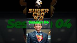 SUPER CEO 4.0 Session 04 #exponentialgrowth #AIpoweredstrategies #turnaroundmastery #profitexplosion