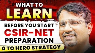 CSIR NET Dec. 2025 | What To Learn Before You Start Preparation | 0 To Hero Strategy By GP Sir