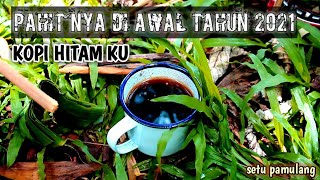 PAHIT NYA KOPI HITAM DI TAHUN 2021 || ngopi pait di setu pamulang